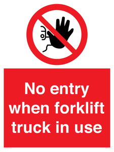 No entry when forklift truck in use Prohibition Sign